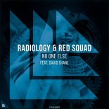 Radiology & Red Squad feat. David Shane - No One Else (Extended Mix)