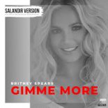 Britney Spears x Ramirez & Mike Temoff - Gimme More (SAlANDIR Radio Version)