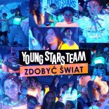 Young Stars Team - Zdobyć Świat