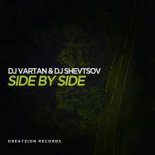 Dj Vartan & Dj Shevtsov - Side By Side (Original mix)