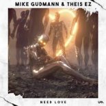 Mike Gudmann & Theis EZ - Need Love