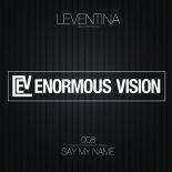 Leventina - Say My Name (Original Club Mix)