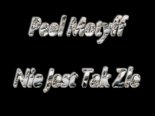 Peel Motyff - Nie Jest Tak Źle