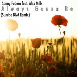 Sonny Fodera & Alex Mills - Always Gonna Be (Sunrise Blvd Remix)