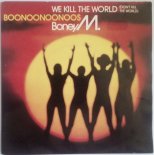 Boney M - We Kill the World Dont Kill the World