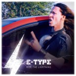 E-Type - Ride the Lightning 2019