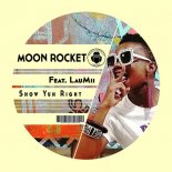 Moon Rocket feat. LauMii - Show Yuh Right (Original Mix)