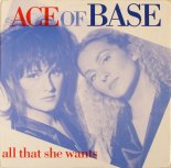 Ace Of Base - All That She Wants