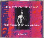 B.G The Prince Of Rap - The Colour Of My Dreams (TN\'T Party Prince Mix)
