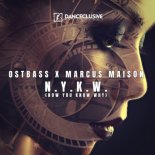 OSTBASS & MARCUS MAISON - N.Y.K.W. (Now You Know Why) (Extended Mix)