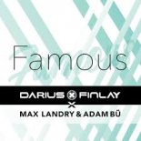 Darius & Finlay feat. Adam Bu & Max Landry - Famous
