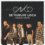 CNCO - Se Vuelve Loca (Spanglish Version)
