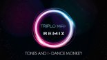 TONES AND I - DANCE MONKEY (Triplo Max Remix)