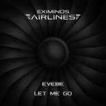 Evebe - Let Me Go (Original Mix)