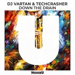 DJ Vartan & Techcrasher - Down the drain (Original mix)