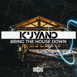 Kuyano - Bring The House Down (Original Mix)