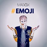 Madox - #EMOJI (Single Edit)