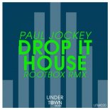 Paul Jockey - Drop It House (Rootbox Remix)