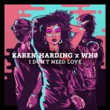 Karen Harding, Wh0 - I Don't Need Love (Dub Version)