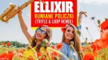 Ellixir - Rumiane Policzki (Trifle & Loop Remix)