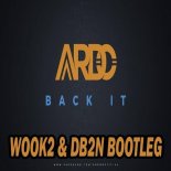 Ardo - BACK IT (WOOK2 & DB2N Bounce Bootleg)