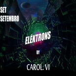 Set Setembro - Eléktrons @Carol. VI (FREEDOWLOAD)