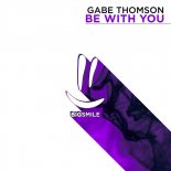 GABE Thomson - Be with You (Extended Mix)