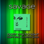 Savage - Dont Cry Tonight (Saint Paul Dj Remix)