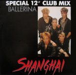 Shanghai - Ballerina (Special 12 Club Mix)