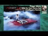 Roger Meno - What My Heart Wanna Say (Wolfback's Remix)