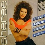 Sheree - Ronnie Talk To Russia [glasnost Mix]