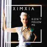 Ximxia - Don't Follow Me (Dave Aude Club Remix)