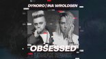 Dynoro & Ina Wroldsen - Obsessed (Lomax Remix)