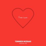 Tommer Mizrahi - Free Love (Original Mix)