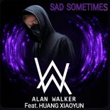 Alan Walker Feat. Huang Xiaoyun - Sad Sometimes