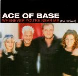 Ace Of Base - Whenever You're Near Me (Strobes Lollipop Mix)