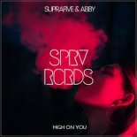 Suprafive ft. ABBY - High On You (Uneek Boyz Remix)