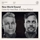 New World Sound feat J2 & Sara Phillips - Outta My Head
