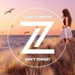 Lizot & Nevve - Don't Forget
