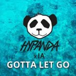 Hypanda & IA - Gotta Let Go (DJ Tonka Remix)