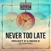 Project 91, Nikos D feat. Nathan Brumley - Never Too Late