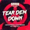 Justin Prime & Vito Mendez - Tear Dem Down (feat. Sensei Milla) (Extended Mix)