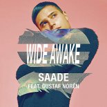 Saade ft. Gustaf Norén - Wide Awake