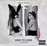 Ariana Grande feat. Nicki Minaj - Side To Side