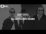 Bee Gees - Stayin Alive (DJ GETDOWN Remix)