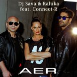 Dj Sava & Raluka feat. Connect-R - Aer (Extended Mix)