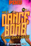 DANCE BOMB!-[DJ PIKU] promo dance 2019@vol.2