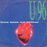 U96 - Love Sees No Colour (Version 2)