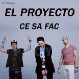 El Proyecto - Ce Sa Fac 2014 (Radio Edit)