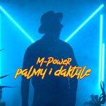 M-Power - Palmy I Daktyle